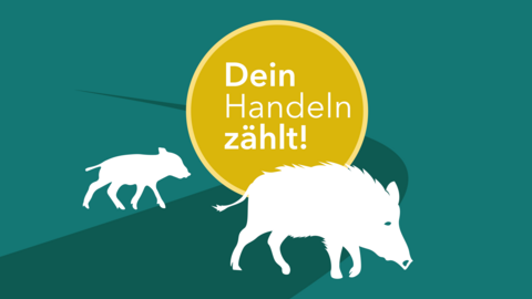 Das Bild zeigt eine Illustration von zwei Wildschweinen. Dazu der Text: Dein Handeln zählt!